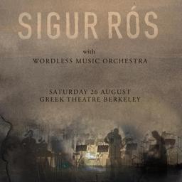 Sigur Rós, Greek Theater, Sat Aug 26