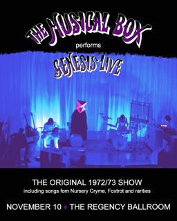 The Musical Box, Regency Ballroom, Mon Nov 10