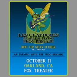 Les Claypool's Frog Brigade, Fox Theater, Wed Oct 11
