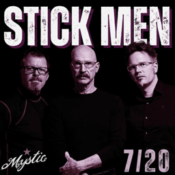 Stick Men (Reuter, Levin, Mastelotto), Mystic Theatre, Sun Jul 20