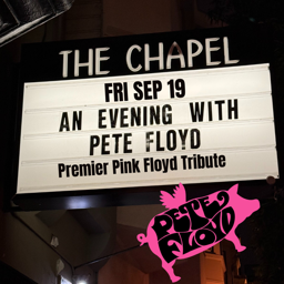 Pete Floyd (Pink Floyd tribute), The Chapel, Fri Sep 19